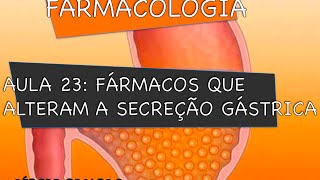 Curso de Farmacologia Aula 23  Farmacologia gastrica  Fármacos usados [upl. by Draper779]