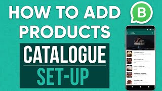 How to Add Product in WhatsApp Business  How to Create Catalogue in WhatsApp Business [upl. by Llezniuq]