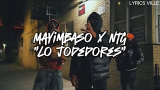 Mayimbaso X NTG  Lo Jodedores Lyrics [upl. by Notneb]