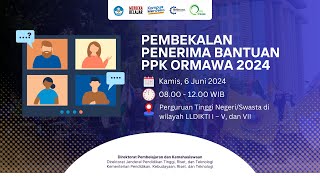 Pembekalan Penerima Bantuan PPK Ormawa 2024  Sesi 2 [upl. by Pardoes]