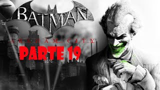 Batman Return to Arkham  Arkham City Parte 19 Buscando a El Guason en la Aceria [upl. by Chae]