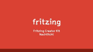 Fritzing Creator Kit Tutorial Deutsch  Folge 11 Nachtlicht [upl. by Adore]