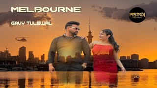 Melbourne official Video Gavy Tulewal  Jatinder Sekhon  Pistol Records  New Song Punjabi 2024 [upl. by Rafaellle]