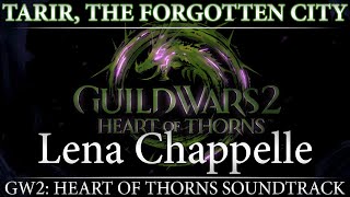 Tarir The Forgotten City  Guild Wars 2 Heart of Thorns Original Soundtrack [upl. by Etnahs269]