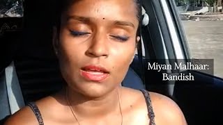 Bole Re Papiharaa Bandish of Raag Miyan Malhaar ft Drashti Patel [upl. by Egrog913]