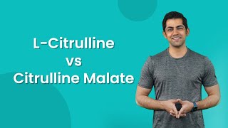 LCitrulline vs Citrulline Malate Which One Is Better For You [upl. by Terr]