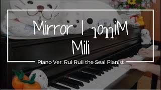 Mirror Mirror  Mili  Piano ver Rui Ruii [upl. by Salkin585]