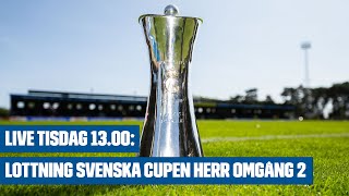 Lottning i Svenska cupen herr omgång 2 [upl. by Gerik12]