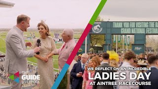 We reflect on an incredible Ladies Day 2024 at Aintree Racecourse  The Guide Liverpool [upl. by Arriaet]