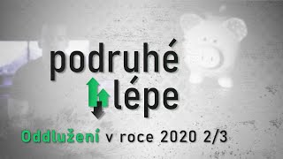 Podruhé lépe  ODDLUŽENÍ v roce 2020 23 [upl. by Schroeder]