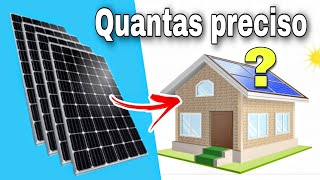 Quantas placas solar eu preciso usar na minha casa [upl. by Caspar]