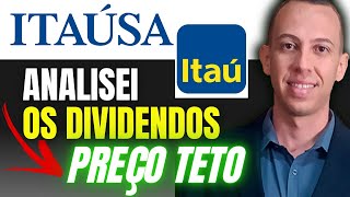 ITSA4 DIVIDENDOS ITAUSA PAGA BONS DIVIDENDOS ANALISE E PREÇO TETO [upl. by Eveam]