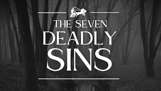 SEVEN DEADLY SINS  The 7 Chiefly Vices [upl. by Geraldina]