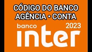 APP Banco Inter  Como saber o BANCO CONTA e AGÊNCIA 2023 [upl. by Ikkim]