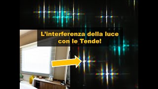 Linterferenza della luce con le tende [upl. by Aynom847]