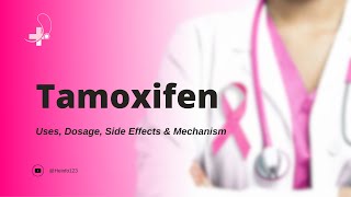 tamoxifen  Uses Dosage Side Effects amp Mechanism  Nolvadex [upl. by Arihas]