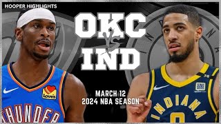 Indiana Pacers vs Oklahoma City Thunder Full Game Highlights  Mar 12  2024 NBA Season [upl. by Leirbag]