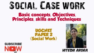 Social Work UGCNET  Social Case Work Meaning Defination Principles skills and Techniques [upl. by Kcirrez]