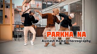 quotPARKHA NAquot SushantKC  Avinash Hamal Choreography  dance choreography parkhana sushantkc [upl. by Thurmann692]