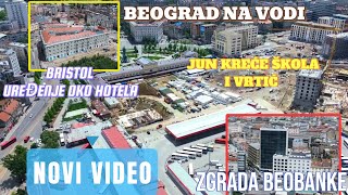 Beograd na vodiBristolBeobankaTrafo stanica10 novih zgradaApolo centarPoštaBas i Skola [upl. by Trahern]