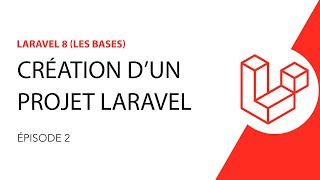 Formation Laravel 8  226  Création dun projet Laravel [upl. by Labotsirhc]