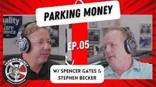 Parking Money Ep 5 w Spencer Gates Stephen Becker [upl. by Annagroeg]