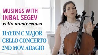 Haydn Masterclass Concerto in C Major II Adagio  Musings with Inbal Segev [upl. by Lynnell]