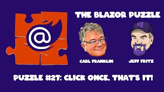 The Blazor Puzzle  Puzzle 27  Click Once Thats It [upl. by Aihsenor]