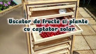 Uscator de fructe si plante cu captator solar [upl. by Akemehs]