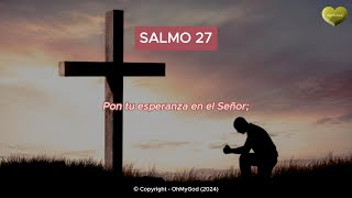 SALMO 27  Dame VALENTÍA Señor  salmo27 palabradedios [upl. by Elison996]