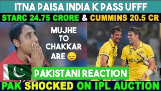 OH MY GOD  STARC 2475 Crore amp Cummins 205 Crore Pakistan Shocking Reaction on IPL 2024 Auction [upl. by Liddy]