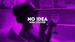 No Idea  Don Toliver slowed  reverb [upl. by Prussian]