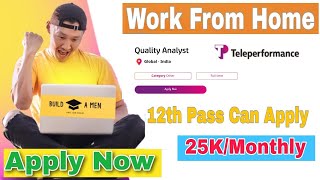 Quality Analyst Teleperformance WFH Jobs  Work From Home Jobs  12th Pass Eligible  25000 Salary [upl. by Ymorej]