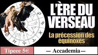 Histoire et Mythologie épisode 2  Lère du Verseau et la précession des équinoxes [upl. by Cadman]