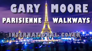 GARY MOORE  Parisienne Walkways  KAUSI amp Friends  INTERNATIONAL COVER [upl. by Mace]