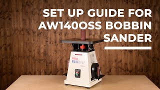 AXMINSTER WORKSHOP AW140OSS BOBBIN SANDER  230V  Setup video [upl. by Animsaj]