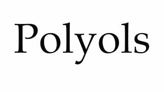 How to Pronounce Polyols [upl. by Stortz]