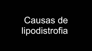 Causas de lipodistrofia [upl. by Codie]