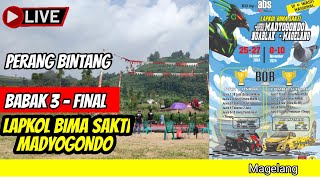 🔴 PERANG BINTANG BABAK 3  FINAK ‼️PRA LOMBA EVENT NEW AYLA  LAPKOL BIMASAKTI  MADYOGONDO MAGELAN [upl. by Ecallaw248]