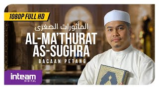 Ustaz Khairul Anuar Basri • AlMathurat AsSughra Bacaan Petang ᴴᴰ  المأثورات الصغرى [upl. by Areta602]