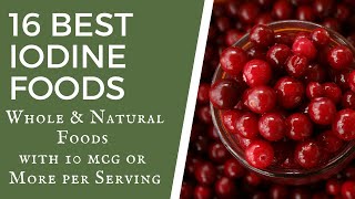 16 Best Iodine Foods whole and natural foods  TWFL [upl. by Ahsekram]