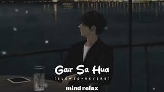 Gair sa hua song lofi song [upl. by Jacquette]