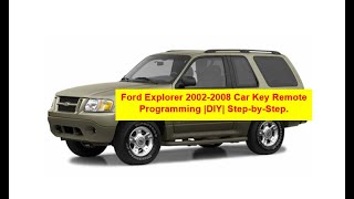 Ford Explorer 20022008 Car Key Remote Programming DIY StepbyStep [upl. by Zipah]