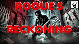 Rogues Reckoning BluesRock Factory [upl. by Munford]