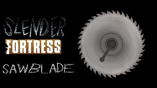 TF2  Slender Fortress  Sawblade The Hidden Placeholder Boss [upl. by Cornish]