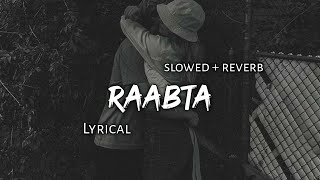 Raabta  Arijit Singh  Slowed  Reverb  Lyrics  Use Headphones 🎧🎧 [upl. by Aksel931]