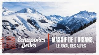 Massif de lOisan  Echappées belles [upl. by Haneekas]