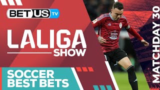 LaLiga Picks Matchday 30  LaLiga Odds Soccer Predictions amp Free Tips [upl. by Henarat653]