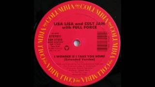 Lisa Lisa amp The Cult Jam feat Full Force  I Wonder If I Take You Home [upl. by Monreal838]