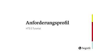 9 Anforderungsprofil  HTS Tutorials [upl. by Aicyla]